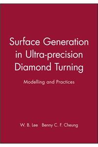 Surface Generation in Ultra-Precision Diamond Turning