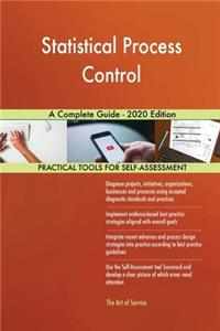 Statistical Process Control A Complete Guide - 2020 Edition
