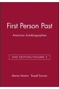 First Person Past: American Autobiographies, Volume 2