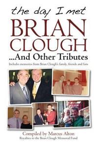 The Day I Met Brian Clough...and Other Tributes