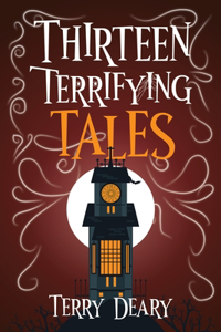 Thirteen Terrifying Tales