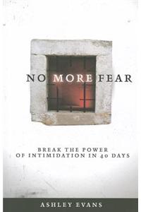 No More Fear