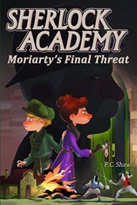 Sherlock Academy: Moriarty's Final Threat