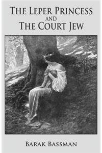 Leper Princess and The Court Jew