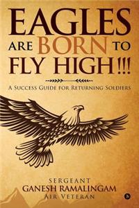 Eagles Are Born to Fly High!!!