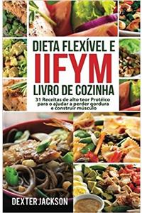 Dieta Flexivel E Iifym Livro de Cozinha
