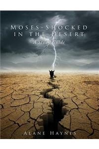 Moses - Shocked in the Desert