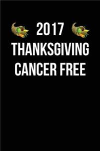 2017 Thanksgiving Cancer Free: Blank Lined Journal