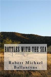 Battles with the Sea