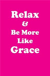 Relax & Be More Like Grace