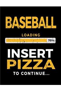 Baseball Loading 75% Insert Pizza to Continue