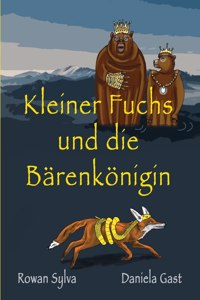 Kleiner Fuchs und die Bärenkönigin