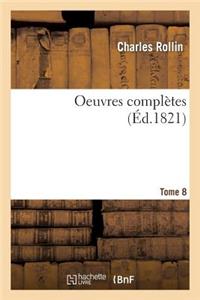 Oeuvres Complètes T. 8
