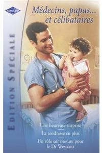 Medecins, Papas... Et Celibataires (Harlequin Edition Speciale)