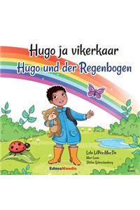 Hugo Ja Vikerkaar - Hugo Und Der Regenbogen (Bilingual Book Estonian-German)