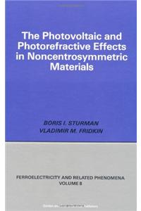 Photovoltaic and Photo-Refractive Effects in Noncentrosymmetric Materials