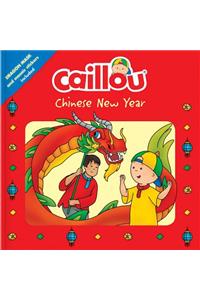 Caillou: Chinese New Year