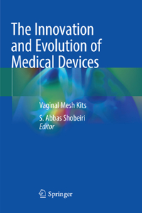 Innovation and Evolution of Medical Devices