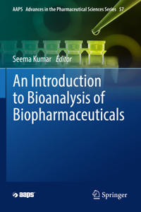 Introduction to Bioanalysis of Biopharmaceuticals
