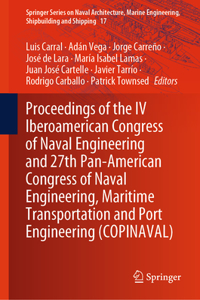 Proceedings of the IV Iberoamerican Congress of Naval Engineering and 27th Pan-American Congress of Naval Engineering, Maritime Transportation and Port Engineering (Copinaval)