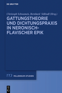 Gattungstheorie Und Dichtungspraxis in Neronisch-Flavischer Epik