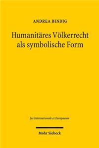 Humanitares Volkerrecht als symbolische Form