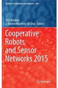 Cooperative Robots and Sensor Networks 2015