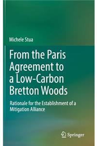 From the Paris Agreement to a Low-Carbon Bretton Woods