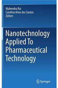 Nanotechnology Applied To Pharmaceutical Technology