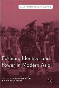 Fashion, Identity, and Power in Modern Asia