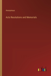 Acts Resolutions and Memorials