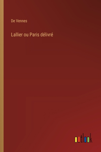 Lallier ou Paris délivré