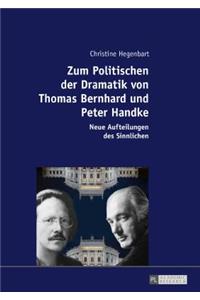 Zum Politischen der Dramatik von Thomas Bernhard und Peter Handke