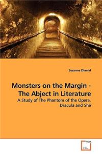 Monsters on the Margin - The Abject in Literature