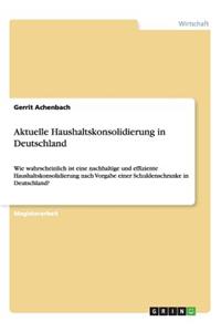 Aktuelle Haushaltskonsolidierung in Deutschland
