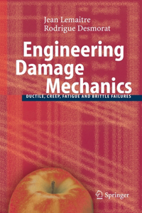 Engineering Damage Mechanics