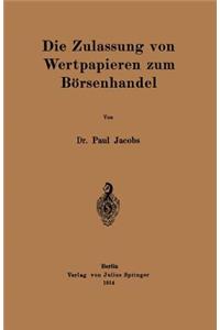 Zulassung Von Wertpapieren Zum Börsenhandel