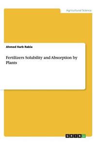 Fertilizers Solubility and Absorption by Plants