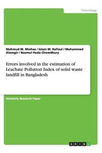 Errors involved in the estimation of Leachate Pollution Index of solid waste landfill in Bangladesh