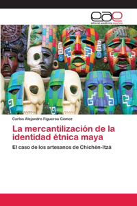mercantilización de la identidad étnica maya
