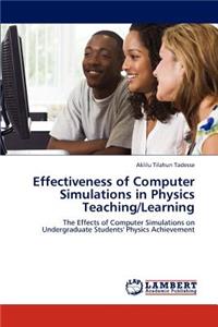 Effectiveness of Computer Simulations in Physics Teaching/Learning