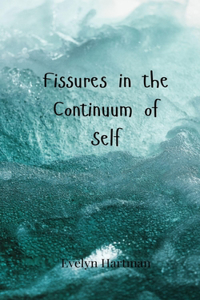 Fissures in the Continuum of Self