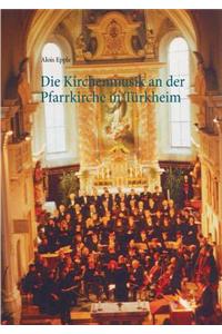 Die Kirchenmusik an Der Pfarrkirche in Turkheim