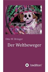 Der Weltbeweger