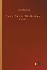 Eminent Authors of the Nineteenth Century