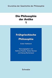 Die Philosophie Der Antike / Fruhgriechische Philosophie