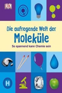 Die Aufregende Welt Der Moleküle