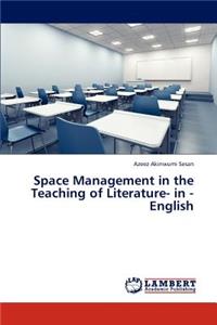Space Management in the Teaching of Literature- In - English