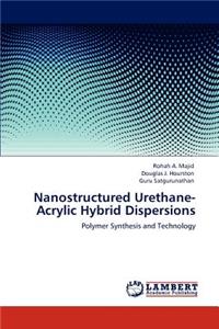 Nanostructured Urethane-Acrylic Hybrid Dispersions