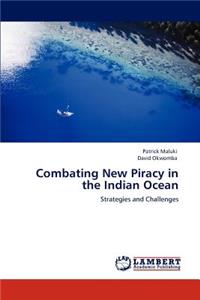 Combating New Piracy in the Indian Ocean